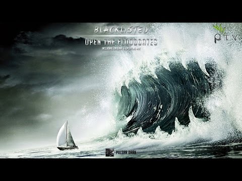 Blacklisted - Open The Floodgates (Uplifting Mix)