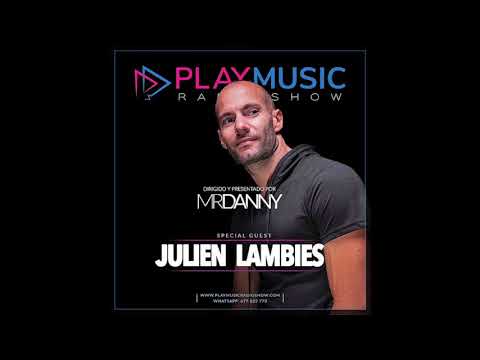 PlayMusic - Radio Show by MrDanny Special Guest, Julien LAMBIES 01.2018