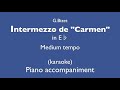 Intermezzo de "Carmen"  in  E♭  Medium tempo  Piano accompaniment(karaoke)