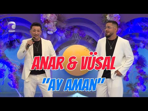 Anar Qasimzade & Vusal Kazimov - Ay aman