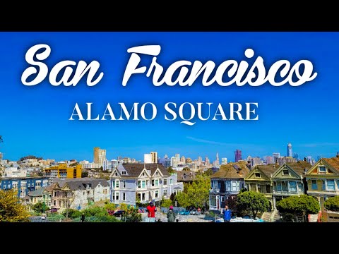 San Francisco Alamo Square  4K