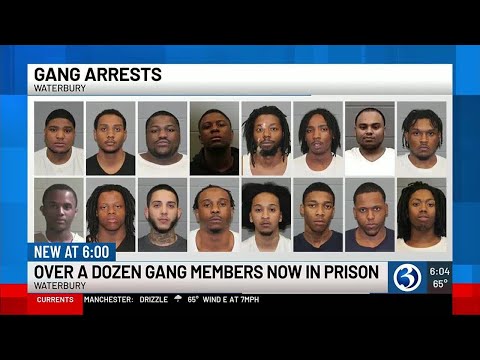 More than a dozen Waterbury gang members now in prison