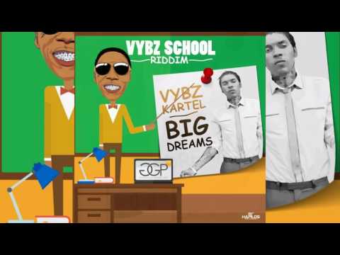 Vybz Kartel - Big Dreams ( Vybz School Riddim ) Raw