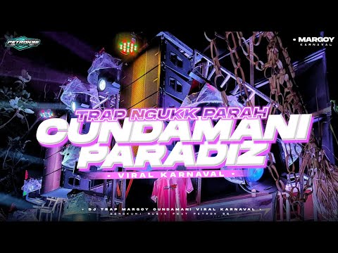 DJ TRAP FULL BASS NGUUK VIRAL KARNAVAL || CUNDAMANI X STYLE PARADISE || FEAT PETROK 96 PROJECT