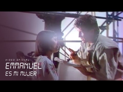 Emmanuel - Es Mi Mujer (Video Oficial)