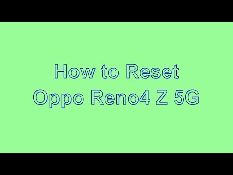 How to Reset & Unlock Oppo Reno4 Z 5G