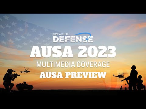 New Army Chief, drones and what to expect at AUSA 2023 [VIDEO] - Breaking Defense