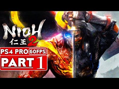 NIOH 2 Gameplay Walkthrough Part 1 [1080p HD 60FPS PS4 PRO] - No Commentary