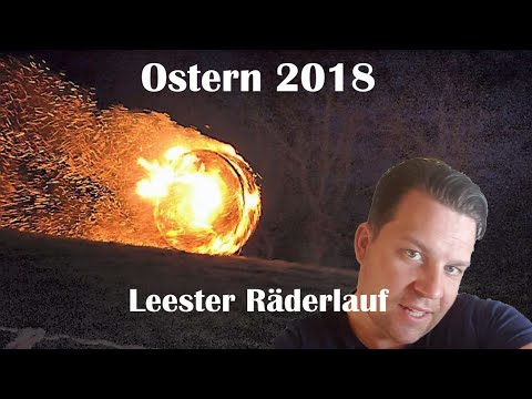 Osterfeuer Leeste Räderlauf aus dem Jahr 2018 Rückblick