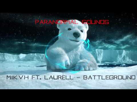 MIKVH ft. Laurell - Battleground