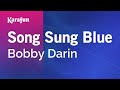 Song Sung Blue - Bobby Darin | Karaoke Version | KaraFun