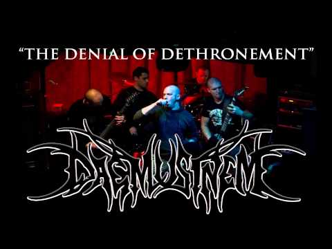 DAEMUSINEM - THE DENIAL OF DETHRONEMENT