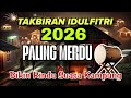 The Most Melodious Takbiran Eid Al Fitr 2025 Takbiran Echoes Eid Al Fitr 2025