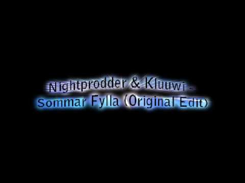Nightprodder & Kluuwi - Sommar Fylla (Original Edit)