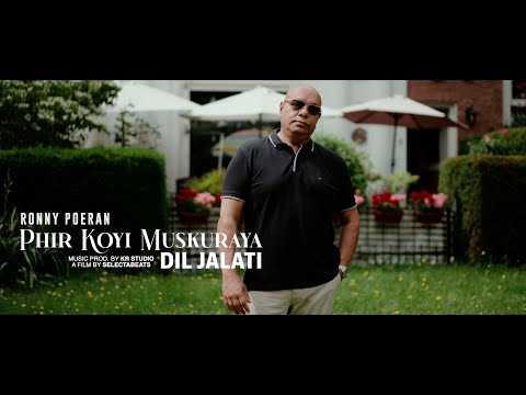 Phir Koyi Muskuraya | Dil Jalati - Ronny Poeran || Prod.by KR Studio [official video]