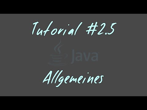 Tutorial #2.5 - Allgemeines - JAVA Anfänger