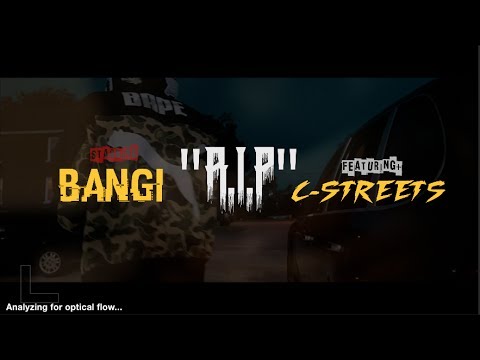 BANGI "R.I.P" FT. C-STREETS OFFICIAL VIDEO
