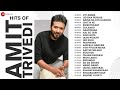 Hits Of Amit Trivedi Uyi Amma Ud Daa Punjab Naina Da Kya Kasoor Chitta Ve Sweetheart More