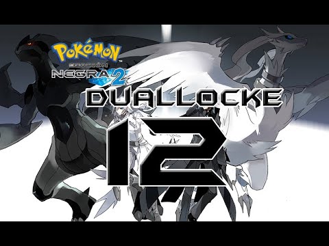 Pokémon Negro 2 Duallocke Ep.12 - Mismodestino