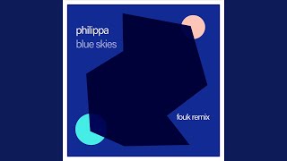 Philippa - Blue Skies (Fouk Remix) (DeepDisc) video
