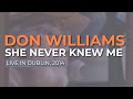 Don Williams - She Never Knew Me (Live in Dublin, 2014) (Official Audio)
