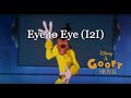 Eye To Eye I2I En Español Latino La Película De Goofy