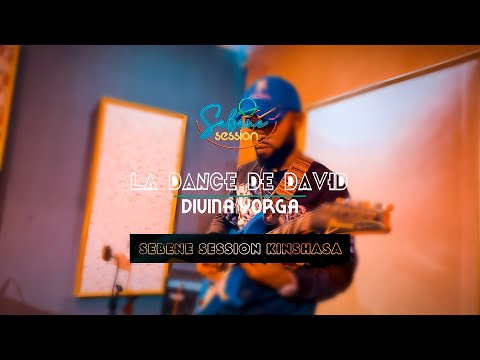 La Dance de David - Sebene Session Ft. Divina Yorga