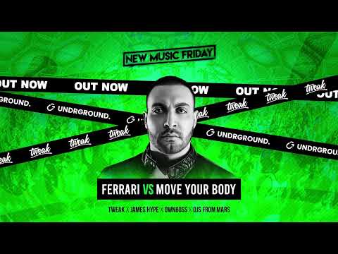 Tweak x James Hype x Ownboss x DJs From Mars - Ferrari vs Move Your Body (Tweak Exclusive VIP Edit)