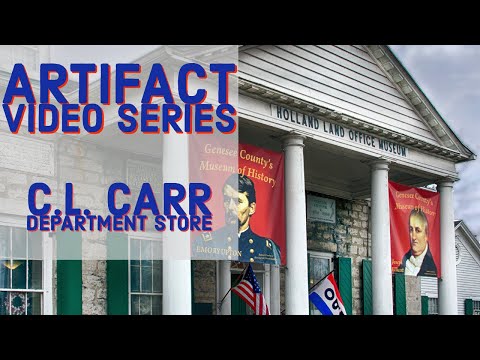 Holland Land Office Museum Artifact Video Series: C.L. Carr Department Store
