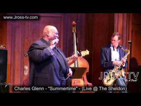 James Ross @ (Singer) Charles Glenn - Summertime" - www.Jross-tv.com (St. Louis)