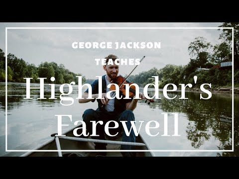 Fiddle Lesson: Highlander's Farewell with George Jackson