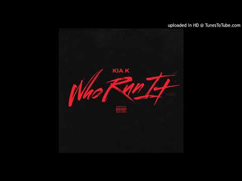 KiaGotaChoppa - Who Run It  (Freestyle)