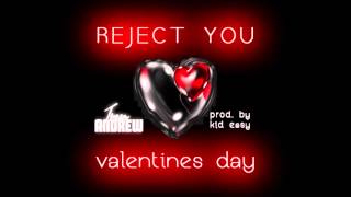 Jream Andrew - Reject You (Prod. by Kid Easy)