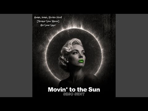 Movin' to the Sun (Soul Edition)