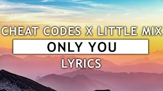 Cheat Codes, Little Mix - Only You