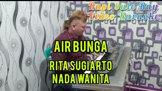 Download lagu AIR BUNGA - Rita Sugiarto | Karaoke | Nada Wanita | Lirik mp3