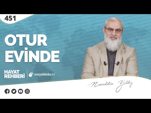OTUR EVİNDE [Hayat Rehberi-Nureddin Yıldız] 451. Ders