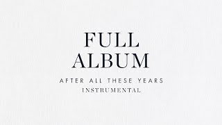 Full Length Instrumental Album - Brian &amp; Jenn Johnson | After All These Years
