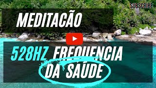 Meditao para Manter a Sade ou Curar Doenas do Corpo e da Mente 528HZ 2