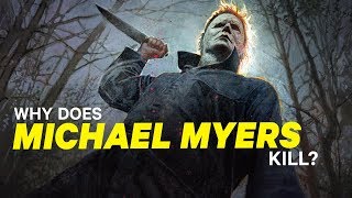 Why Does Michael Myers Kill? | NowThis Nerd