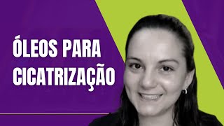 Qual óleo essencial cicatrizante [Espinha e Cicatriz]