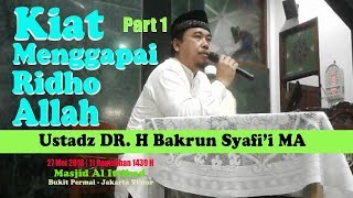 Download lagu Kiat Menggapai Ridho Allah (Part 1) | Ustadz DR. H Bakrun Syafi'i MA mp3