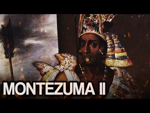 Montezuma II - Najsłynniejszy król Azteków