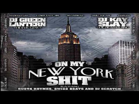 DJ GREEN LANTERN & DJ KAY SLAY - ON MY NEW YORK SH*T [2006]
