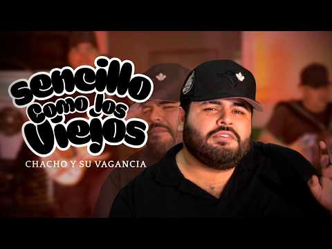 Sencillo Como Los Viejos - Chacho Y Su Vagancia [envivo]