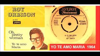 Roy Orbison - Yo Te Amo Maria