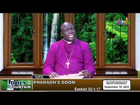DAILY FOUNTAIN DEVOTIONAL OF SEPTEMBER 16, 2023 - THE RT. REV'D. DR. OLUKAYODE ADEBOGUN