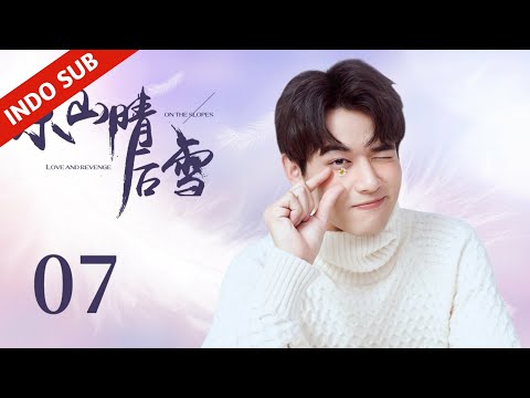 INDO SUBLove and Revenge on the SlopesEP7 - Cinta & Balas Dendam  Manakah Rasa yang Lebih Kuat?