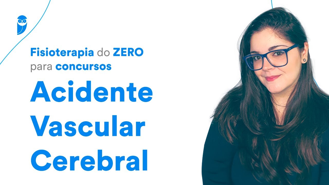 Acidente Vascular Cerebral - Fisioterapia do ZERO para concursos