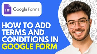 How to Add Terms and Conditions in Google Form (2026) – Easy Step-by-Step Guide